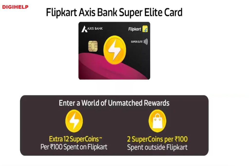 Flipkart Axis Bank Super Elite Credit Card Reviews